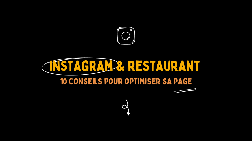 Instagram et restaurant : 10 conseils pour optimiser sa page